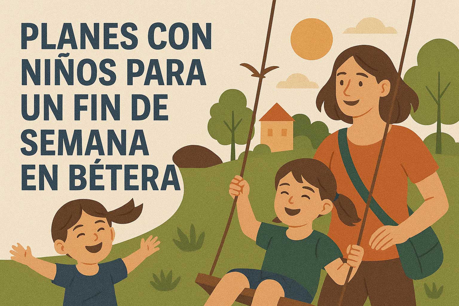 Planes con Niños para un Fin de Semana en Bétera